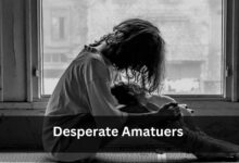 Desperate Amatuers - A Comprehensive Guide!