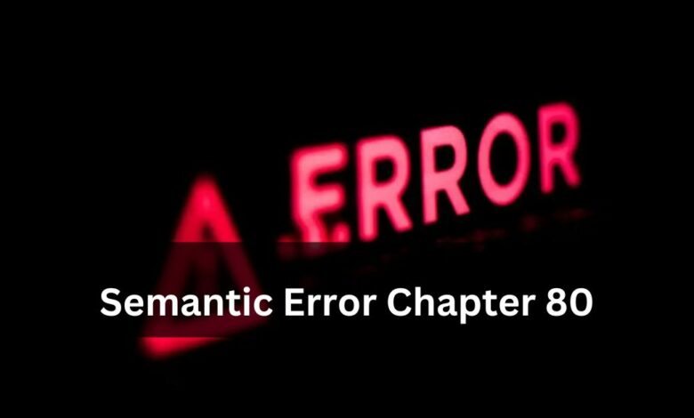 Semantic Error Chapter 80