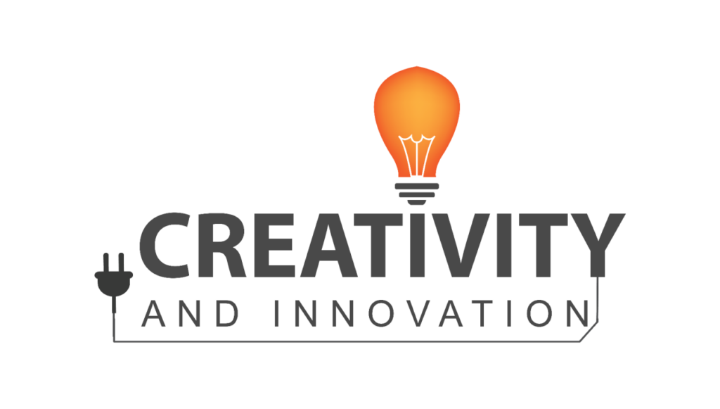 Embracing Innovation and Creativity: