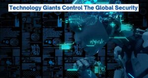 How Do Technology Giants Control The Global Security ensure The Vast Data Centres And Infrastructure?