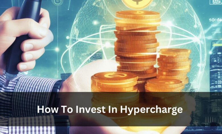 How To Invest In Hypercharge