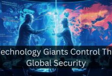 Technology Giants Control The Global Security