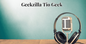 What Is Geekzilla Tio Geek?