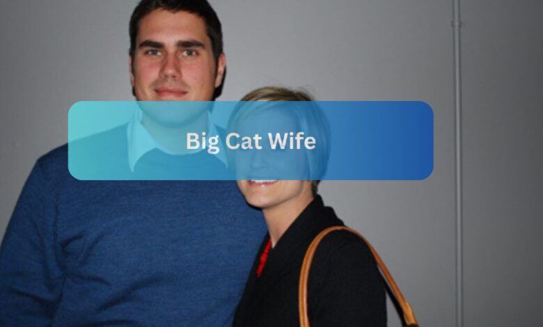 Big Cat Wife